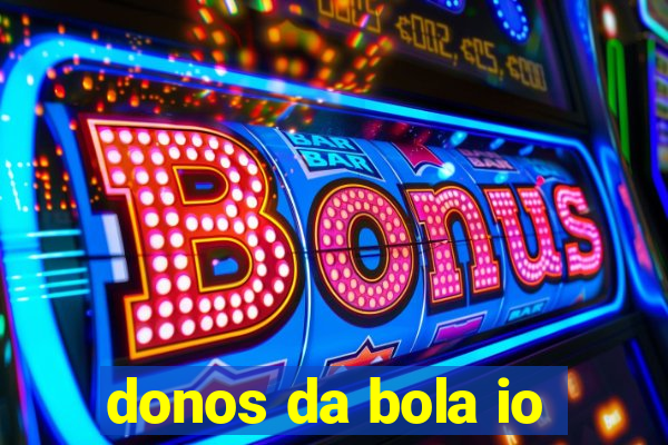 donos da bola io